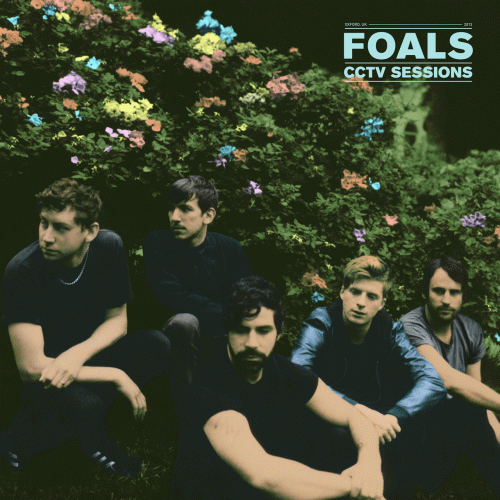 Foals : CCTV Sessions